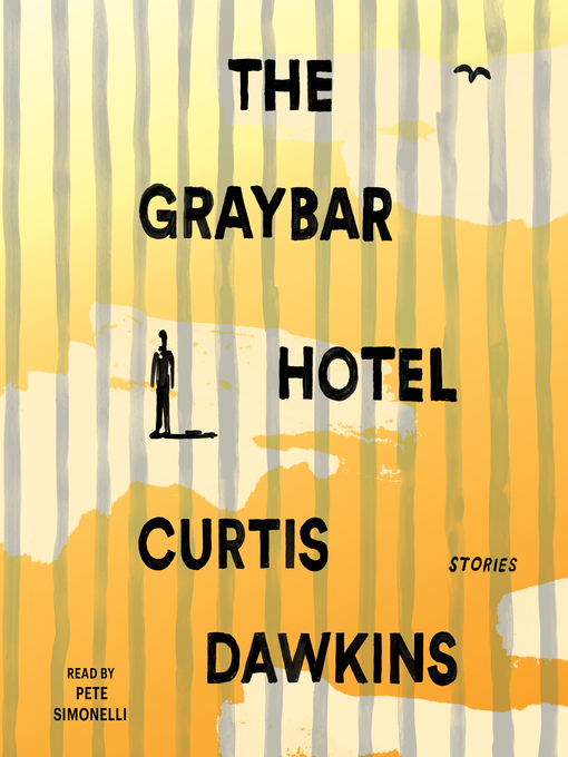 Title details for The Graybar Hotel by Curtis Dawkins - Available